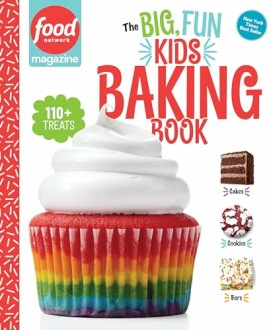 Food Network Magazine's Big, Fun Kids Baking Book